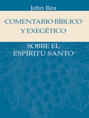 cover image of Comentario bíblico y exegético sobre el Espíritu Santo
